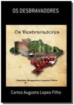 Os desbravadores - CLUBE DE AUTORES