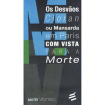 Os Desvãos Cioran ou Mansarda em Paris com a Vista para a Mo Os Desvãos Cioran ou Mansarda em Paris com a Vista para a Mo