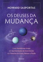 Os deuses da mudança Os deuses da mudança