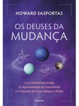 Os deuses da mudança Os deuses da mudança