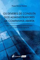 Os Deveres de Conduta Dos Administradores de Companhia Aberta - Lumen Juris