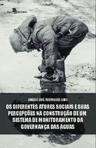 Os Diferentes Atores Sociais e Suas Percepções na Construção de um Sistema de Monitoramento da Gover