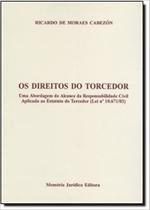 Os Direitos do Torcedor - Memória Jurídica Os Direitos do Torcedor - Memória Jurídica
