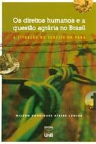Os Direitos Humanos e A Questão Agrária No Brasil. A Situação do Sudeste do Pará - UNB Os Direitos Humanos e A Questão Agrária No Brasil. A Situação do Sudeste do Pará - UNB