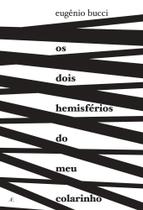 Os Dois Hemisférios do Meu Colarinho Os Dois Hemisférios do Meu Colarinho