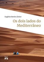 Os Dois Lados do Mediterrâneo Os Dois Lados do Mediterrâneo