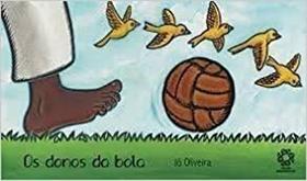 Os Donos da Bola - Histórias sem palavras - Escala Educacional -