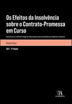 Os efeitos da insolvência sobre o contrato promessa em curso Os efeitos da insolvência sobre o contrato promessa em curso