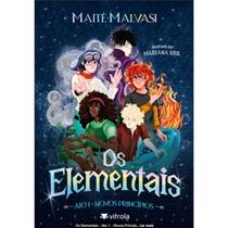 Os Elementais - Ato 1: novos princípios - Vitrola Fic