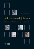 Os Elementos Químicos: noções sobre história, obtenção e aplicações