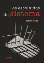 Os escolhidos do sistema