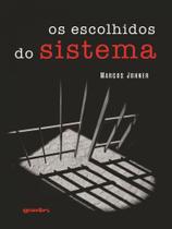 Os escolhidos do sistema Os escolhidos do sistema