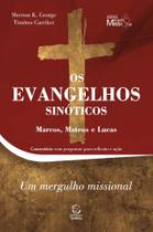 Os Evangelhos Sinóticos - Marcos, Mateus E Lucas - EDITORA ESPERANCA