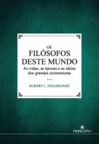 Os Filósofos deste Mundo - Principia Editora