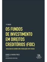 Os fundos de investimento em direitos creditórios (fidc) Os fundos de investimento em direitos creditórios (fidc)