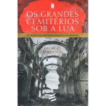Os Grandes Cemitérios Sob a Lua ( Georges Bernanos ) - E Realizações Os Grandes Cemitérios Sob a Lua ( Georges Bernanos ) - E Realizações