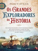 Os grandes exploradores da história Os grandes exploradores da história