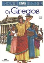 Os Gregos - Povos do Passado - Editora melhoramentos