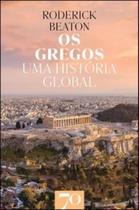 Os Gregos: Uma História Global - Edições 70