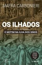 Os Ilhados - EDITORA REFORMATORIO