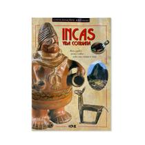 Os Incas: Vida Cotidiana - Editora Melhoramentos Os Incas: Vida Cotidiana - Editora Melhoramentos
