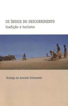 Os Índios do Descobrimento: Tradição e Turismo - CONTRA CAPA