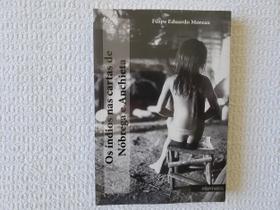 Os Índios nas Cartas de Nóbrega e Anchieta - Intermeios Os Índios nas Cartas de Nóbrega e Anchieta - Intermeios
