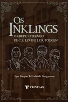 Os inklings - Editora Trinitas