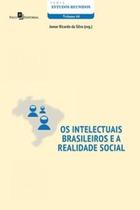 Os intelectuais brasileiros e a realidade social - PACO EDITORIAL Os intelectuais brasileiros e a realidade social - PACO EDITORIAL