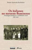Os italianos no noroeste fluminense
