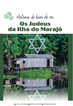 Os judeus da Ilha de Marajó