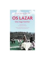 Os lázar - uma saga familiar Os lázar - uma saga familiar
