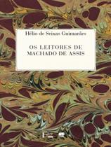 Os leitores de machado de assis - EDUSP