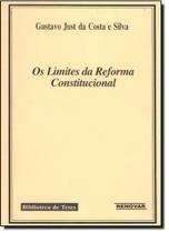 Os Limites Da Reforma Constitucional - RENOVAR