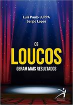 Os Loucos Geram Mais Resultados Sortido Os Loucos Geram Mais Resultados Sortido