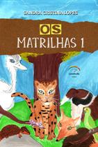 Os matrilhas i - CLUBE DE AUTORES