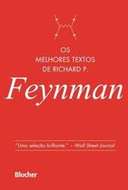 Os Melhores Textos de Richard P. Feynman - Blucher