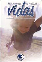 Os Mestres de Nossas Vidas