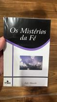 Os mistérios da fé Os mistérios da fé