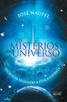 Os Mistérios do Universo - Teologia Segundo A Ótica Espírita - EME