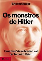 Os Monstros de Hitler - Uma História Sobrenatural do Terceiro Reich