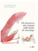 Os monstros não tomam milk-shake de morango