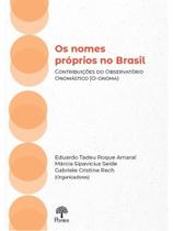 Os nomes próprios no brasil Os nomes próprios no brasil