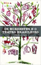 Os nordestes e o teatro brasileiro