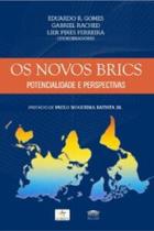 Os novos Brics - Potencialidade e perspectivas
