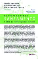 Os Novos Rumos do Saneamento - Tomo II: memórias e regionalização do saneamento Os Novos Rumos do Saneamento - Tomo II: memórias e regionalização do saneamento