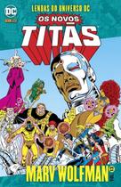 Os Novos Titãs: Lendas Do Universo Dc Vol.13 Os Novos Titãs: Lendas Do Universo Dc Vol.13