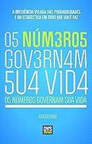 Os Números Governam Sua Vida: A Influência Velada das Probabilidades e da Estatística em Tudo o Que Você Faz Paperback