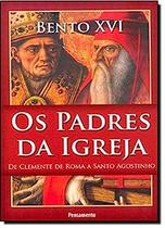 Os Padres Da Igreja - PENSAMENTO