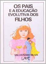 Os Pais e a Educação Evolutiva dos Filhos - Lake